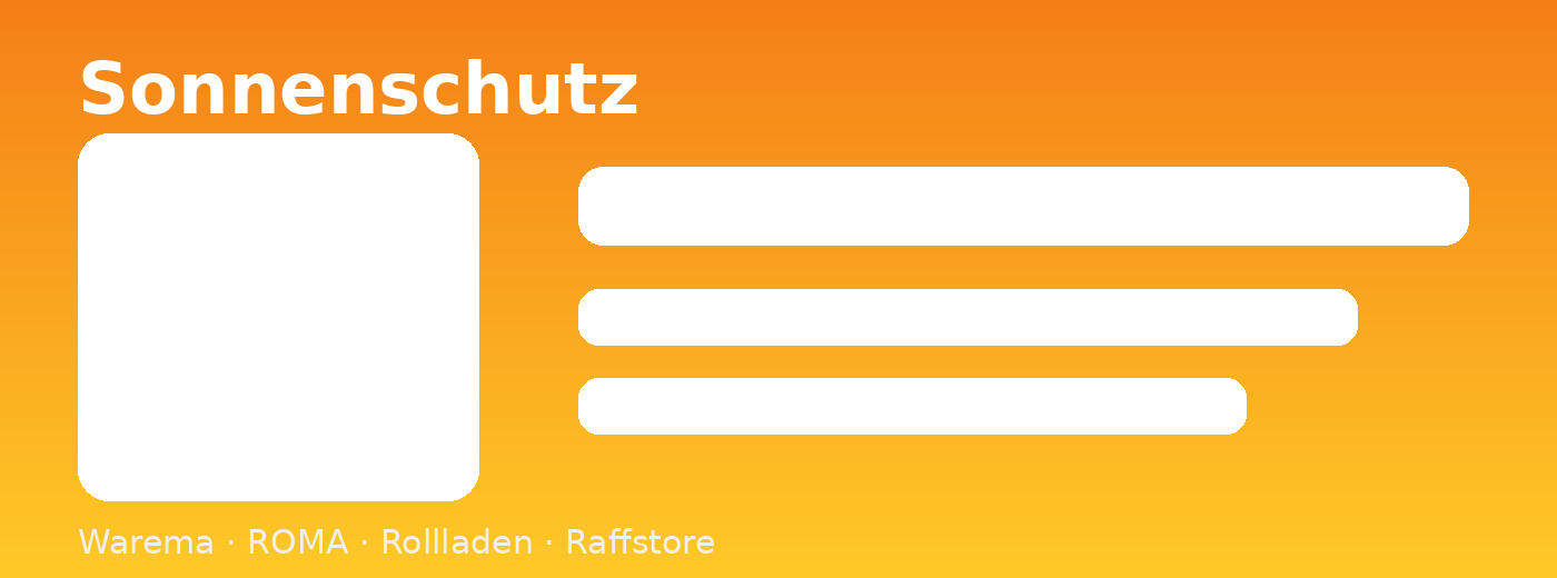 Raffstores, Rollläden & Sonnenschutzsysteme